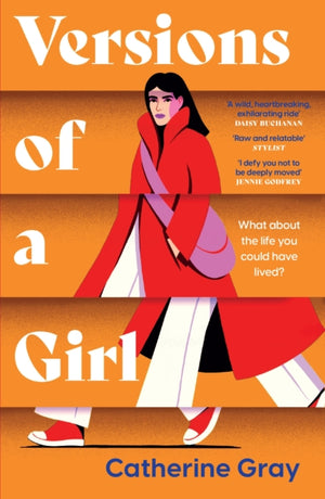 Versions of a Girl, 'A wild, heartbreaking, exhilarating ride' Daisy Buchanan