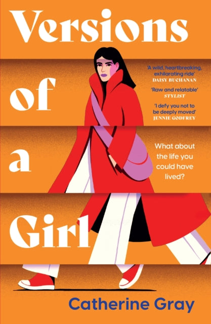 Versions of a Girl, 'A wild, heartbreaking, exhilarating ride' Daisy Buchanan