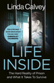 Book cover of: Life Inside. By: Linda Calvey
