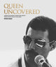Book cover of: Queen Uncovered. By: Peter Hince