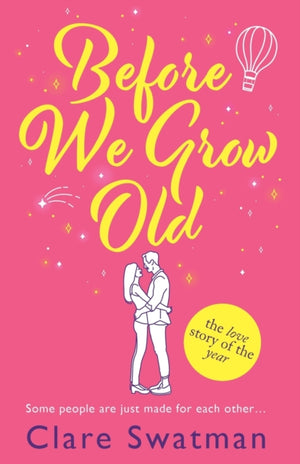 Before We Grow Old, The love story that everyone will be talking about