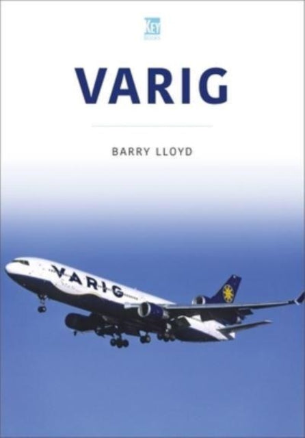 Book cover of: Varig: Star of Brazil. By: Barry Lloyd