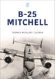 Book cover of: B-25 Mitchell. By: Tom Cleaver