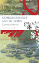 Book cover of: Correspondence – Georges Bataille and Michel Leiris. By: Georges Bataille