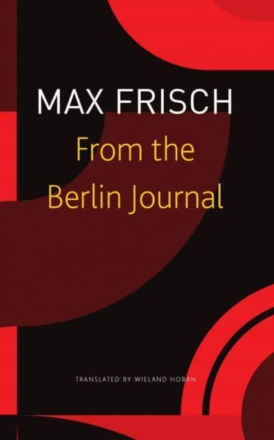 Book cover of: From the Berlin Journal. By: Max Frisch