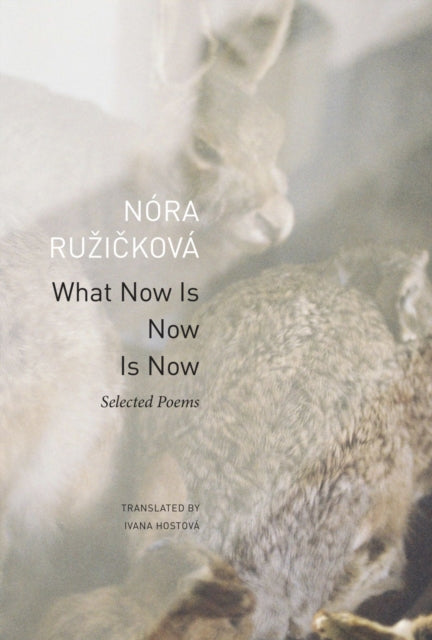 Book cover of: What Now Is Now Is Now