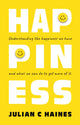 Book cover of: Happiness. By: Julian C. Haines