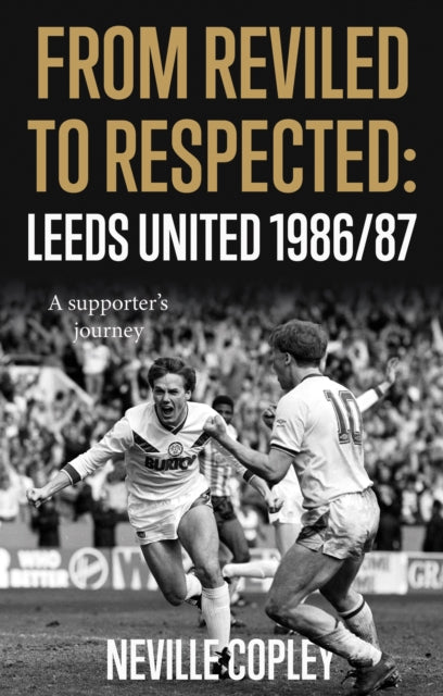 Book cover of: From Reviled to Respected. By: Neville Copley
