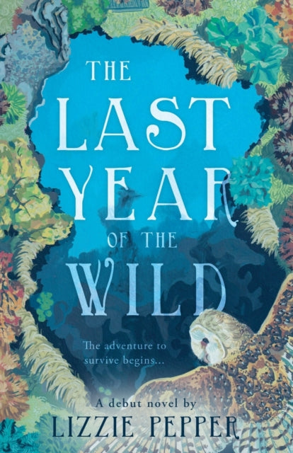 Book cover of: Last Year of the Wild - Volume 1. By: Lizzie Pepper