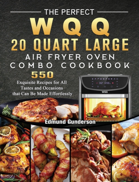 Book cover of: Perfect WQQ 20 Quart Large Air Fryer Oven Combo Cookbook