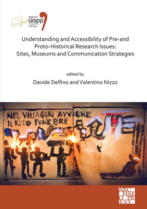 Understanding and Accessibility of Pre-and Proto-Historical Research Issues
