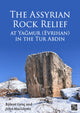 Book cover of: Assyrian Rock Relief at Yagmur (Evrihan) in the Tur Abdin. By: John MacGinnis