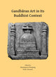 Book cover of: Gandharan Art in Its Buddhist Context. By: Wannaporn Rienjang