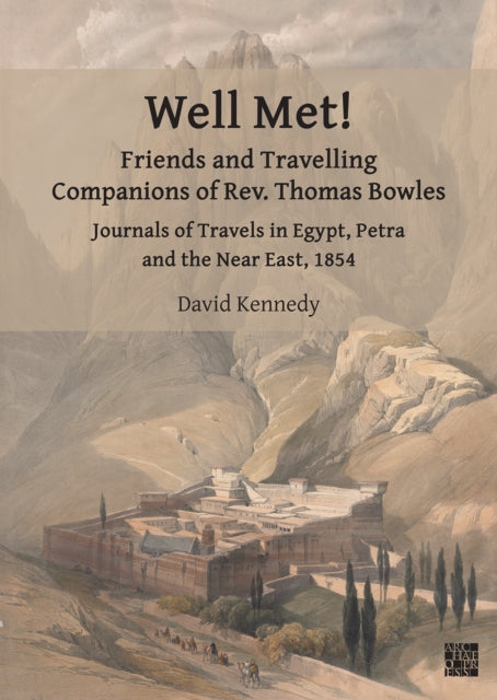 Book cover of: Well Met! Friends and Travelling Companions of Rev. Thomas Bowles. By: Kennedy, David