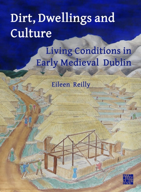 Book cover of: Dirt, Dwellings and Culture. By: Eileen Reilly