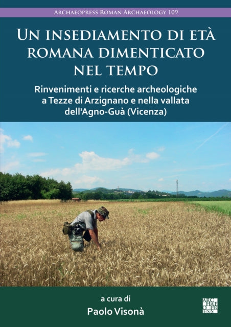 Book cover of: Un Insediamento Di Eta Romana Dimenticato Nel Tempo. By: Paolo Visonà