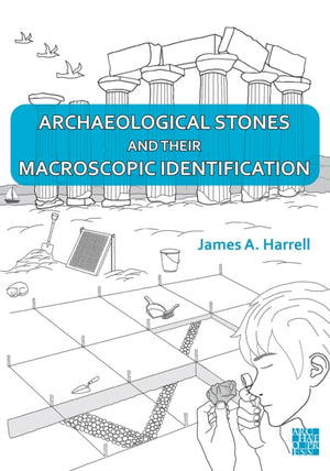 Archaeological Stones and Their Macroscopic Identification