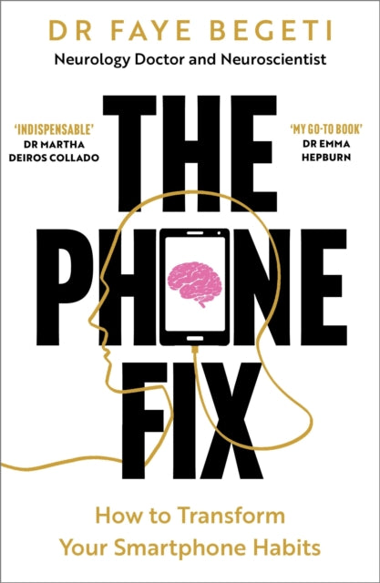 Phone Fix, How to Transform Your Smartphone Habits 9781803285573 Faye Begeti