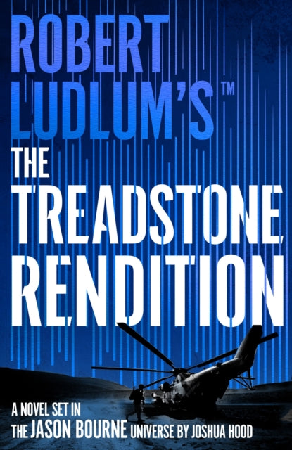 Book cover of: Robert Ludlum's™ The Treadstone Rendition. By: Joshua Hood