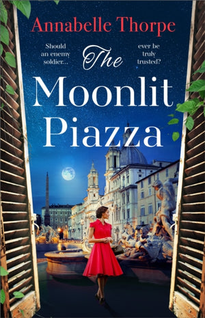 Moonlit Piazza, The sweeping World War 2 saga and sequel to The Village Trattoria
