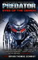 Book cover of: Predator: Eyes of the Demon. By: Bryan Thomas Schmidt