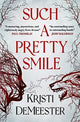 Book cover of: Such a Pretty Smile. By: Kristi DeMeester