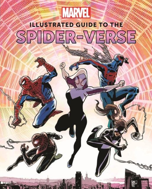 Book cover of: Marvel: Illustrated Guide to the Spider-Verse