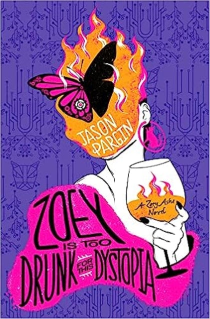 Book cover of: Zoey is too Drunk for this Dystopia