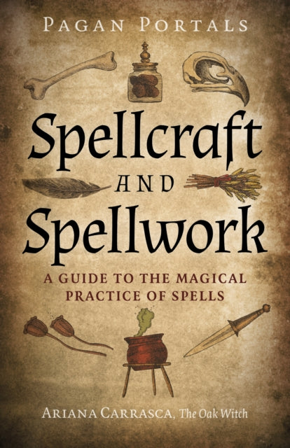 Book cover of: Pagan Portals - Spellcraft and Spellwork. By: Ariana Carrasca