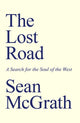 Book cover of: Lost Road, The. By: MCGRATH, SEAN