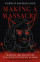 Book cover of: Making a Massacre. By: Tom Reilly