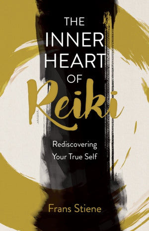 Inner Heart of Reiki (NEW EDITION), The