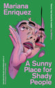 Book cover of: Sunny Place for Shady People. By: Mariana Enriquez