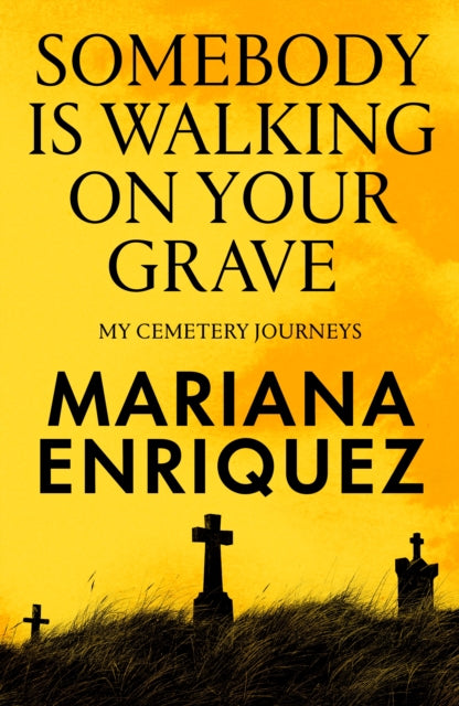 Book cover of: Somebody Is Walking on Your Grave