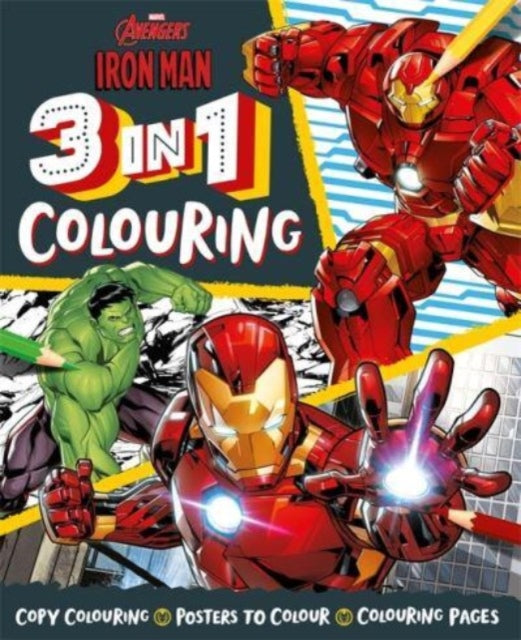 Book cover of: Marvel Avengers Iron Man: 3 in 1 Colouring