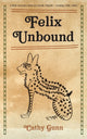 Book cover of: Felix Unbound - new edition. By: Cathy Gunn