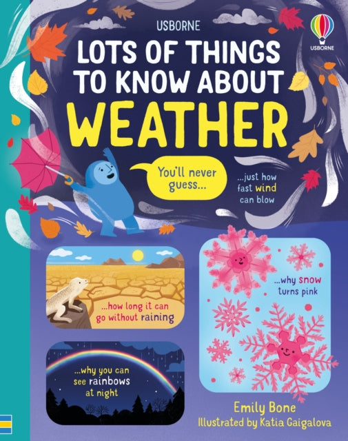 Book cover of: Lots of Things to Know About Weather. By: Emily Bone