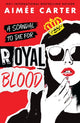 Book cover of: Royal Blood. By: Aimée Carter