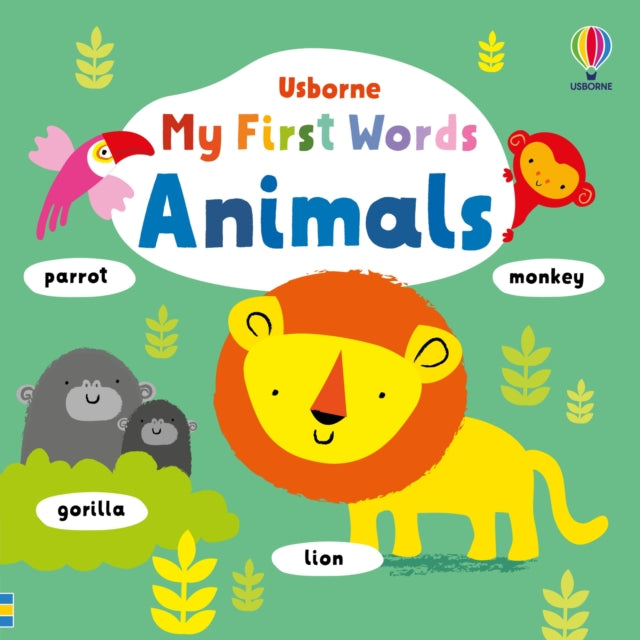 Book cover of: My First Words Animals. By: WATT, FIONA