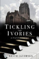 Book cover of: Tickling the Ivories. By: Keith Jacobsen
