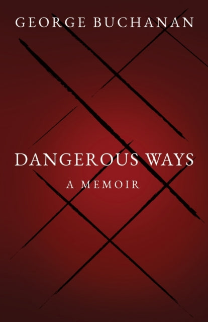 Dangerous Ways