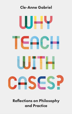 Why Teach with Cases?