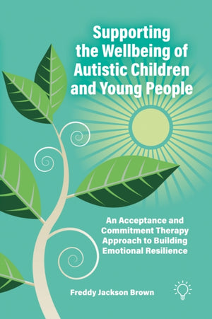 Supporting the Wellbeing of Autistic Children and Young People