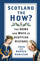 Book cover of: Scotland the How?. By: John and Noreen Hamilton