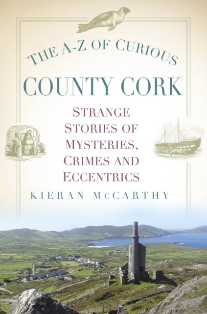 The A-Z of Curious County Cork