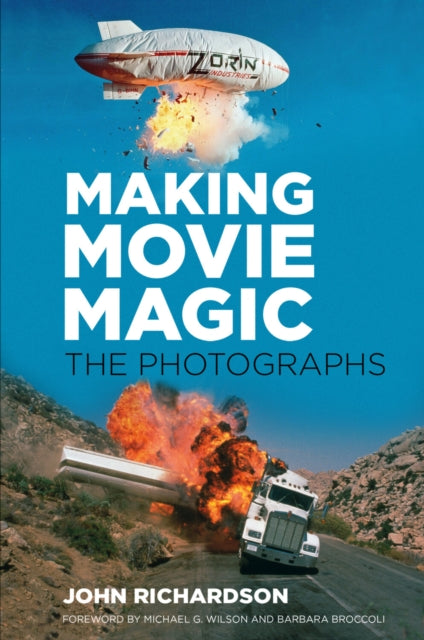 Book cover of: Making Movie Magic: The Photographs. By: Richardson, John