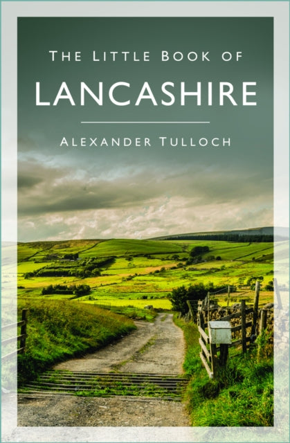Book cover of: Little Book of Lancashire. By: Alexander Tulloch