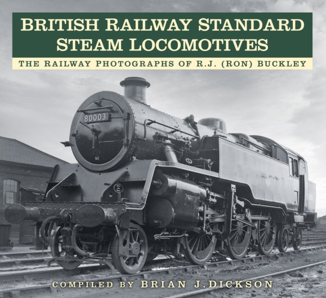 Book cover of: British Railway Standard Steam Locomotives. By: Brian J. Dickson