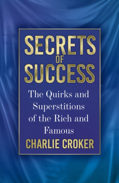 Book cover of: Secrets of Success. By: Charlie Croker
