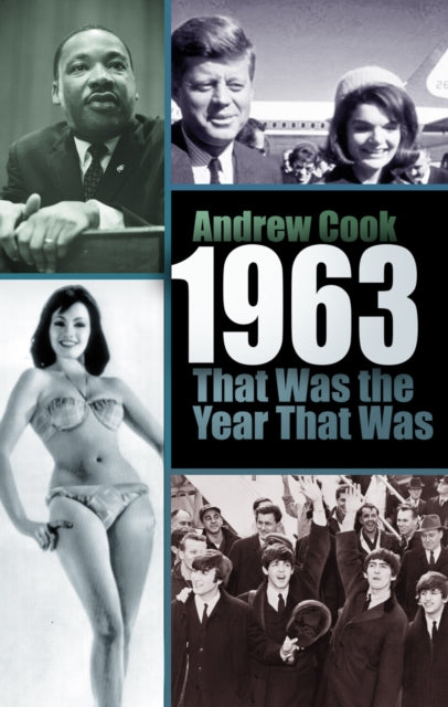 Book cover of: 1963: That Was the Year That Was. By: Andrew Cook